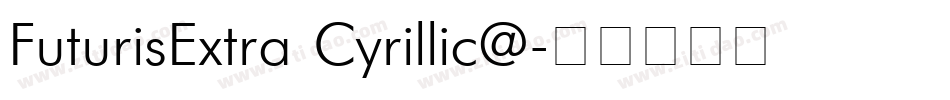 FuturisExtra Cyrillic@字体转换